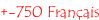+-750 Français