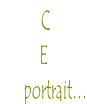 C E        portrait…