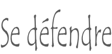Se défendre