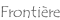 Frontière