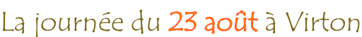 La journée du 23 août à Virton