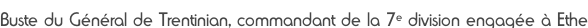 Buste du Général de Trentinian, commandant de la 7e division engagée à Ethe