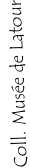 Coll. Musée de Latour